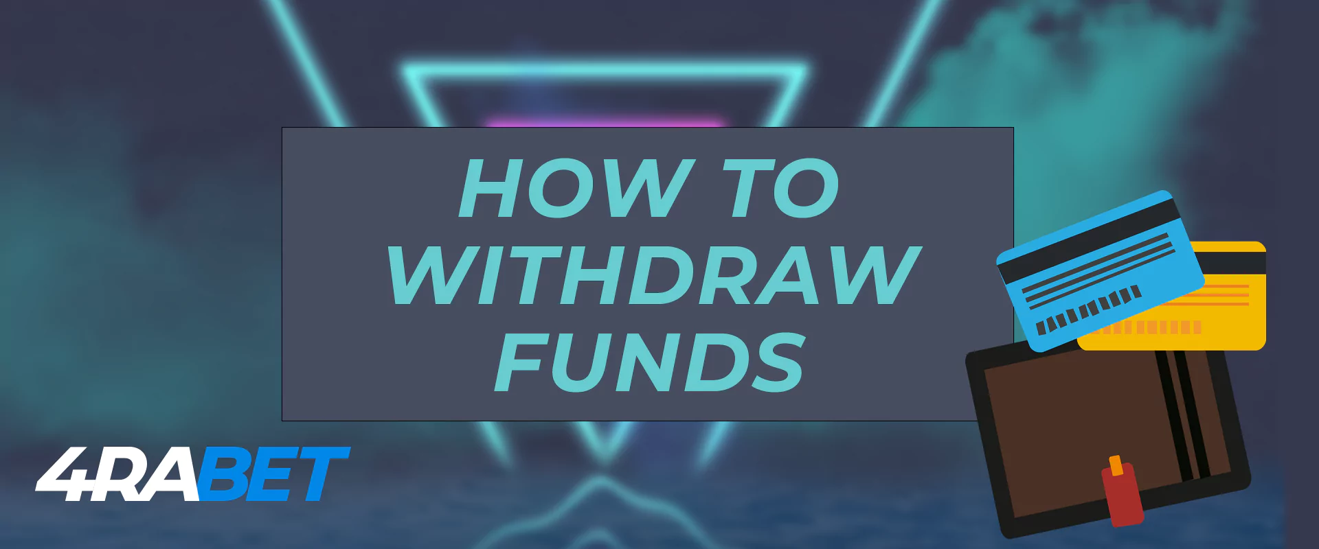 How to withdraw money from the 4rabet.