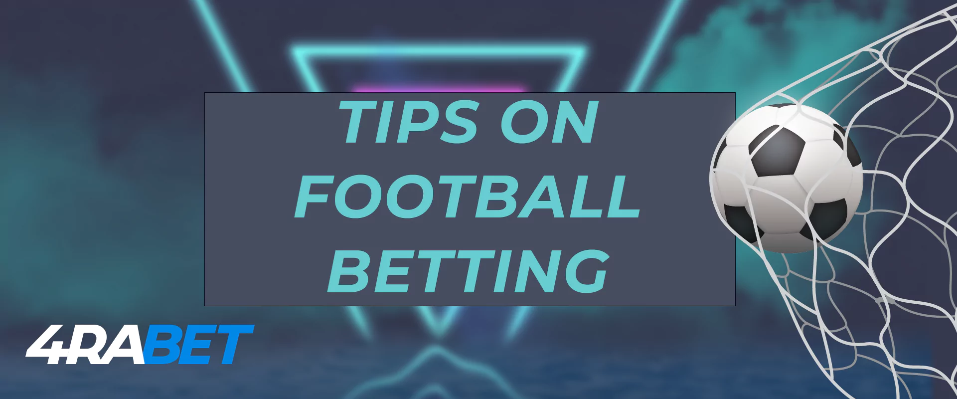 The most useful tips for football bets.