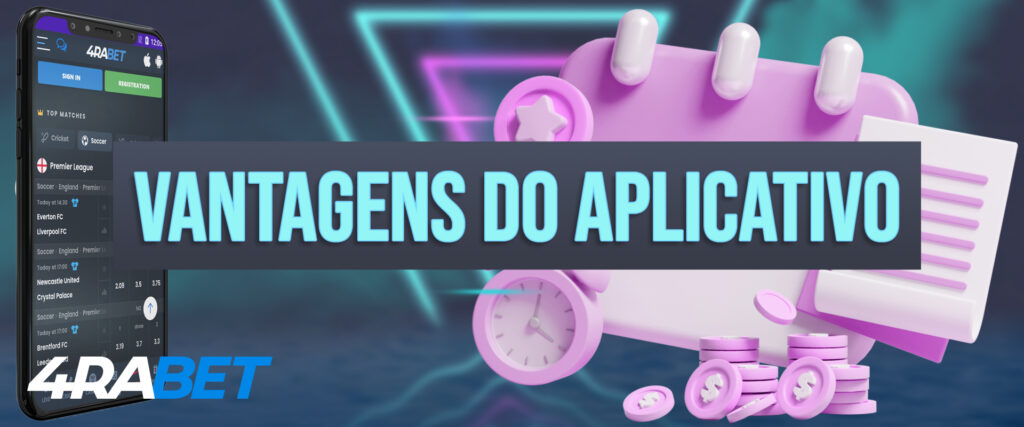 Vantagens de usar os aplicativos móveis 4rabet.
